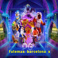 futemax barcelona x real madrid